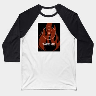 TAKE ME Baseball T-Shirt